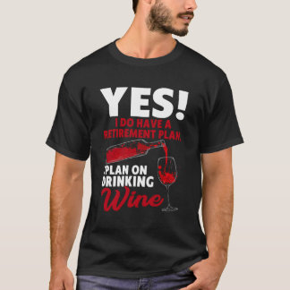 Retiret Retrött Vin-drickande som säger för T Shirt