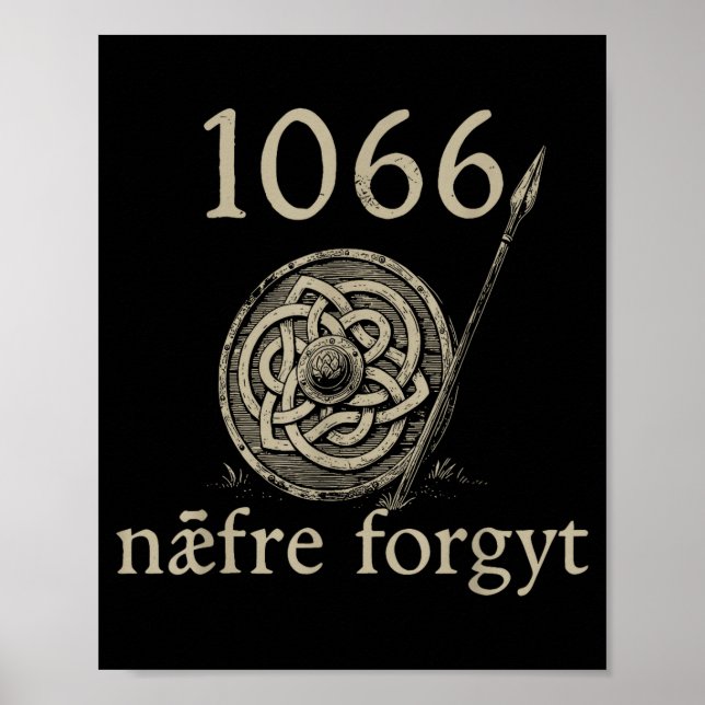 Retro 1066 Naefre Forgyt Never Forget Viking Engla Poster (Framsidan)