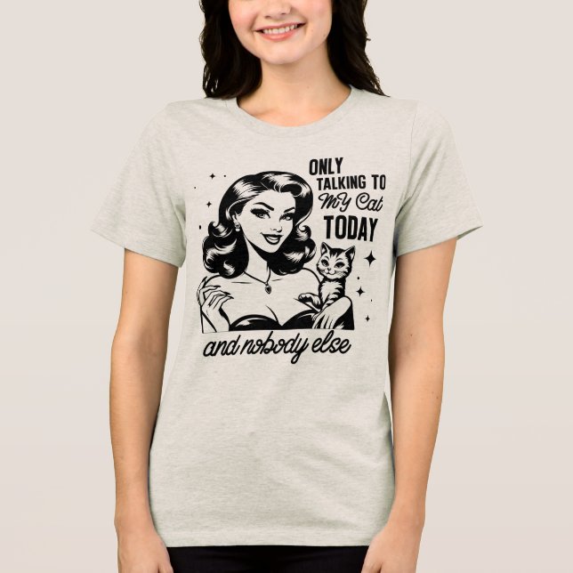 Retro 1950s Glam Girl Funny Sarcastic Quote T Shirt (Framsida)