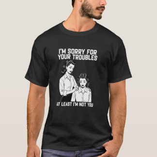 Retro 50-tal 60-tal Sarksastisk humor Åtminstone ä T Shirt