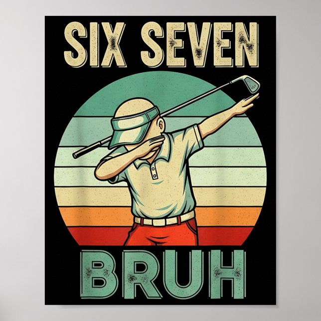 Retro 67 Meme 6 7 Six Seven Bruh Golf Golfer Vinta Poster (Framsidan)