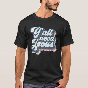 Retro 70-talet Groovy Y'all Need Jesus Religion Kr T Shirt
