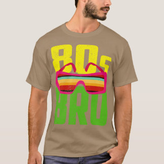 Retro 80s Generation 80s Bro 80s Älskare 80s T Shirt