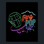 Retro 90-tal Neon Ring Pop Candy Poster<br><div class="desc">Den här Neon-designen visar en popgrafik på 80-talet i ring. Perfekt för 80-,  90- och retrohipster-fläkt som kärlek vintage- och njurmusik och mörk neonminimalism</div>