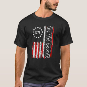 Retro American Flagga Patriotic 1776 Vi The People T Shirt