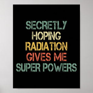 Retro and Secreally Hoping Radiation Ge Me Superpo Poster