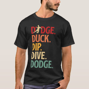 Retro Anka Dip Dive Dive Funny Dodgeball Team Play T Shirt