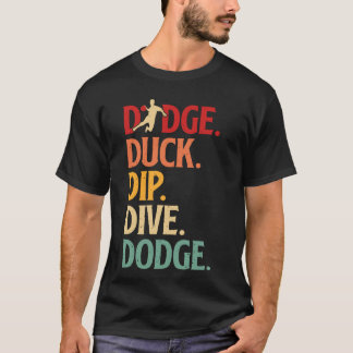 Retro Anka Dip Dive Dive Funny Dodgeball Team Play T Shirt