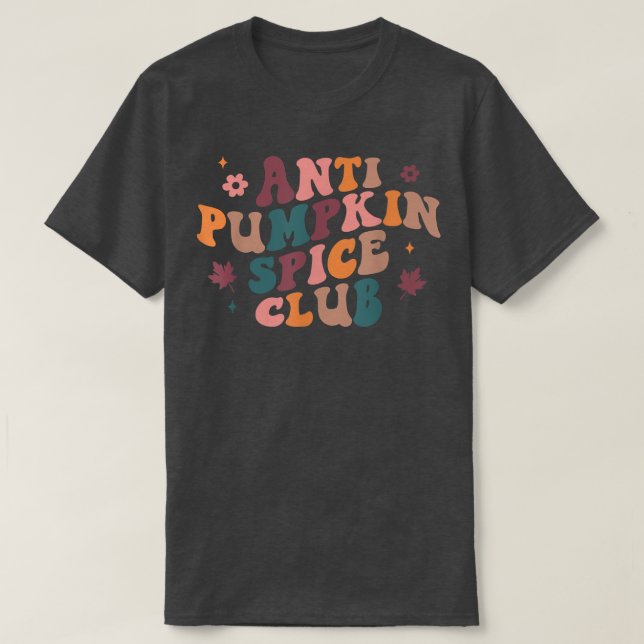 Retro Anti Pumpkin Spice Klubb Pumpkin Season - ta T Shirt (Design framsida)