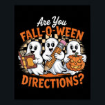 Retro Are You Fall O Ween Directions Ghost Hallowe Poster<br><div class="desc">Retro Are You Fall O Ween Directions Ghost Halloween Teacher</div>