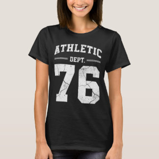 Retro Athletic Dept 76 Classic 1976 Birthday T Shirt
