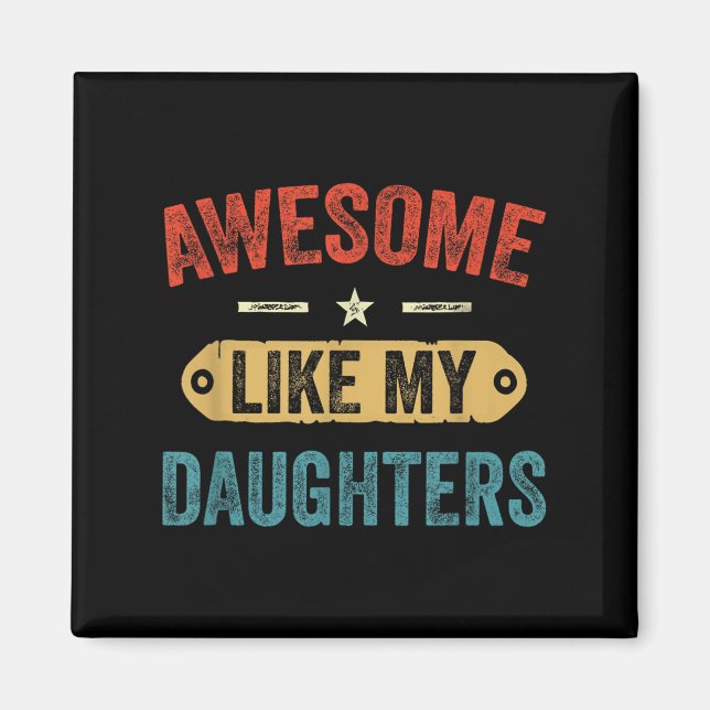 Retro Awesome Like My Daughters Funny Men Dad Fath Magnet (Framsidan)
