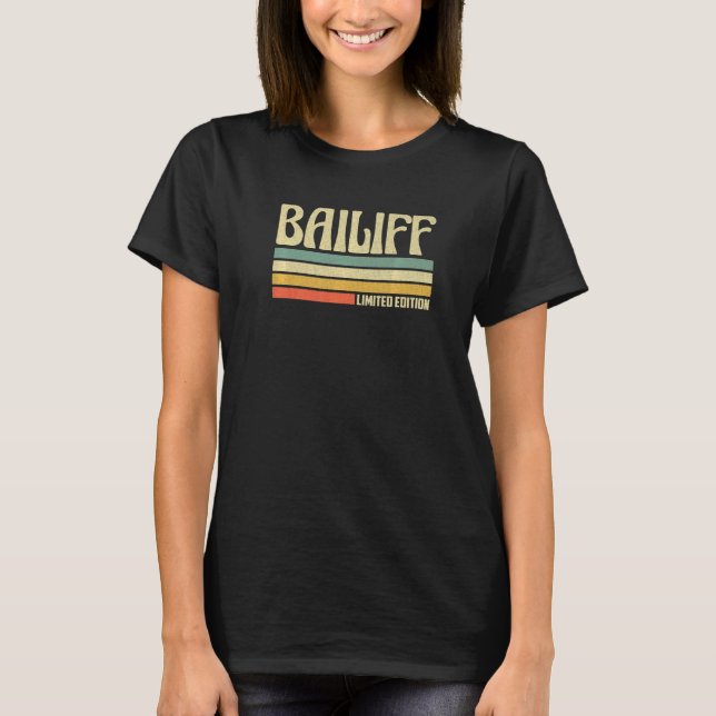 Retro Bailiff Profession Job Title Co Worker Idea T Shirt (Framsida)