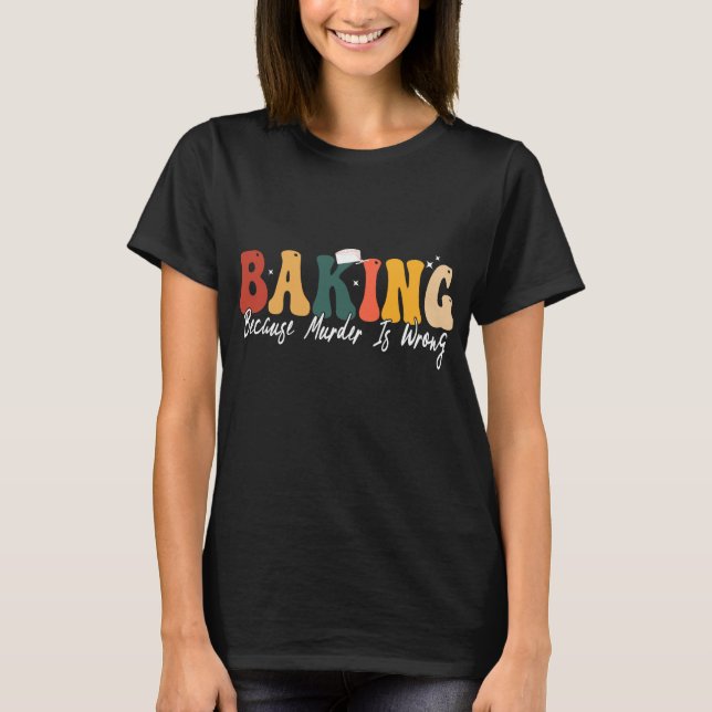 Retro Baking för att mord är fel på T-Shirt (Framsida)
