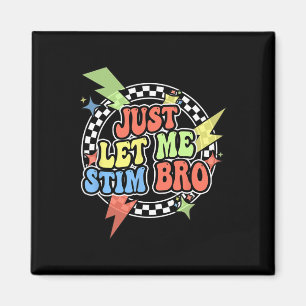 Retro Bara Låt Mig Stim Bro Tröja Barn Småbarn Med Magnet