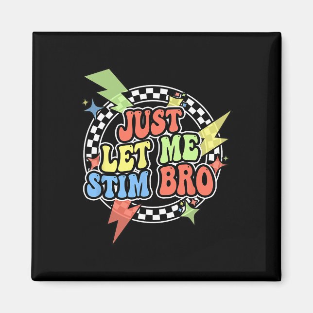 Retro Bara Låt Mig Stim Bro Tröja Barn Småbarn Med Magnet (Framsidan)