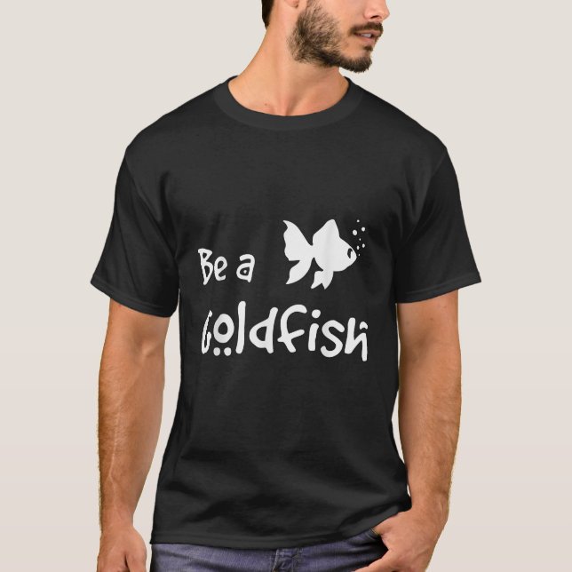 Retro BE A Goldfish Lung Socct som säger Sarcastic T Shirt (Framsida)