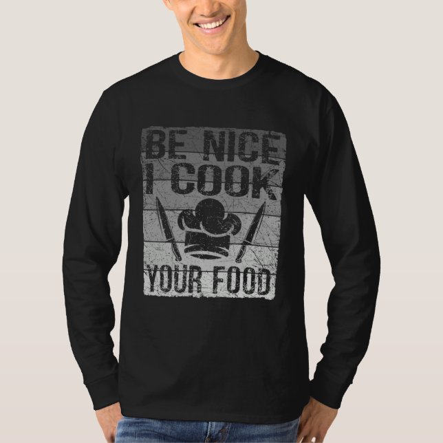 Retro Be Nice I Cook Your Food  Chef For Men Women T Shirt (Framsida)