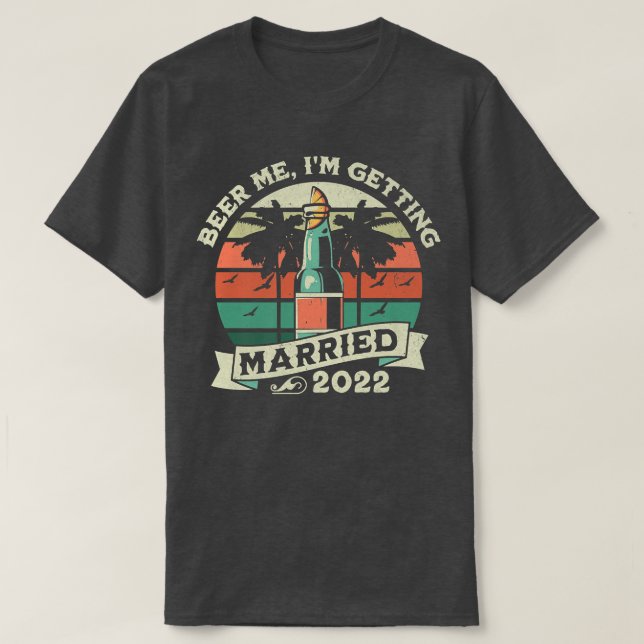 Retro Beer Me Im Getting Married Bachelor Groom Br T Shirt (Design framsida)