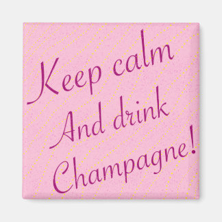 Retro Behålla Lugn och Drink Champagne Rosa Magnet