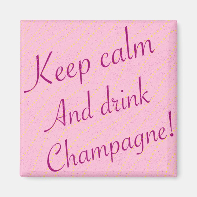 Retro Behålla Lugn och Drink Champagne Rosa Magnet (Framsidan)