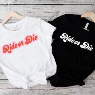 Retro BFF Vänskap Bestie Chic Ride eller Die White T Shirt
