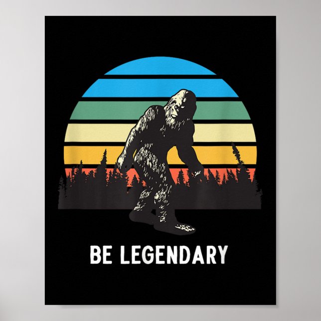 Retro Bigfoot Be Legendary Motivational  Poster (Framsidan)