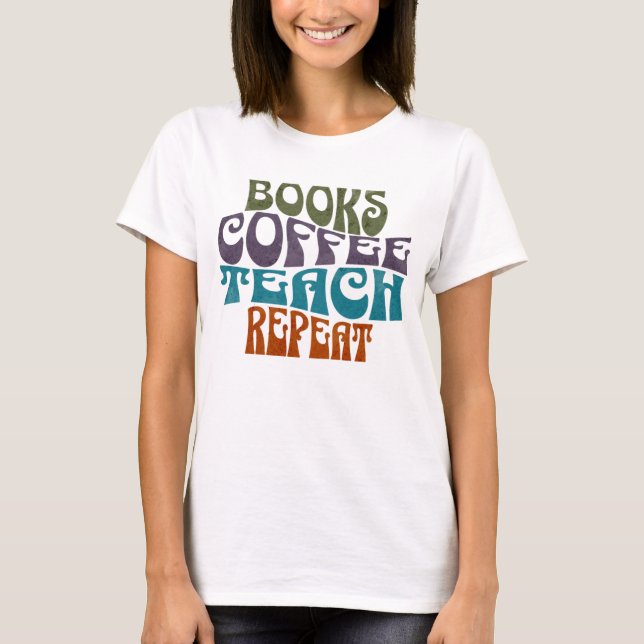 Retro Böcker Kaffe Lär Repetera Typografi T Shirt (Framsida)