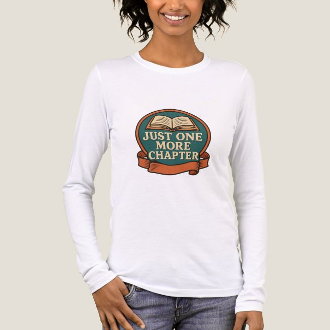 Retro Book Lover Quote | “Just One More Chapter” A T Shirt (Framsida)
