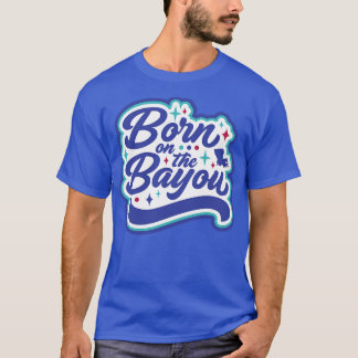 Retro Born på Bayou Ord Art Louisiana Louisi T Shirt