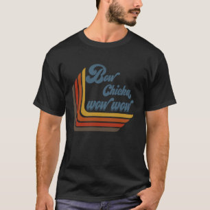 Retro Bow Chicka Wow Wow T Shirt