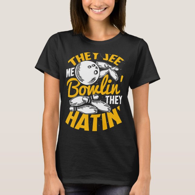 Retro Bowling, de ser mig Bowlin'de Hatin's Funn T Shirt (Framsida)