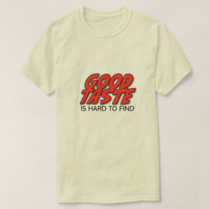 Retro Bra God smak är Svårt Att Hitta Herr T-Shirt