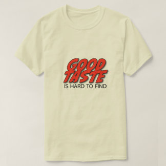 Retro Bra God smak är Svårt Att Hitta Herr T-Shirt