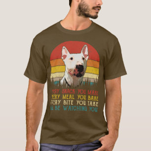 Retro Bull Terrier varje gång du gör varje måltid T Shirt