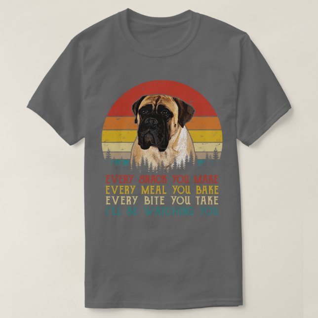 Retro Bullmastiff varje gång du gör varje måltid T Shirt (Design framsida)