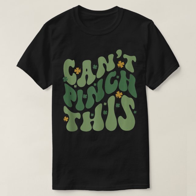 Retro Cant Pinch this undernyj Klöver St Patricks  T Shirt (Design framsida)