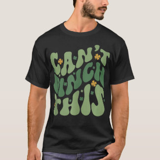 Retro Cant Pinch this undernyj Klöver St Patricks  T Shirt