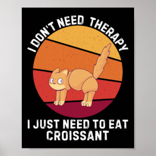 Retro Cat I Don39t behöver behandling som jag bara Poster
