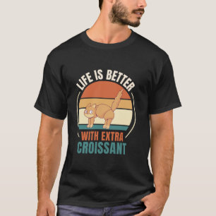 Retro Cat Retro Life är bättre med Extra Croissan T Shirt