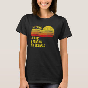 Retro Catching Flight & Minding My Business Vinta T Shirt