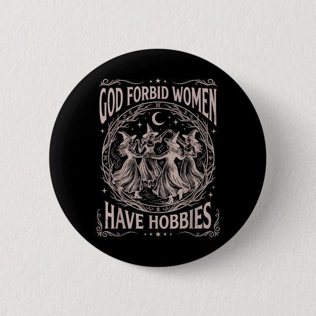 Retro Celestial Gud Förbjud Kvinnor Ha Hobbyer Knapp (Framsida)