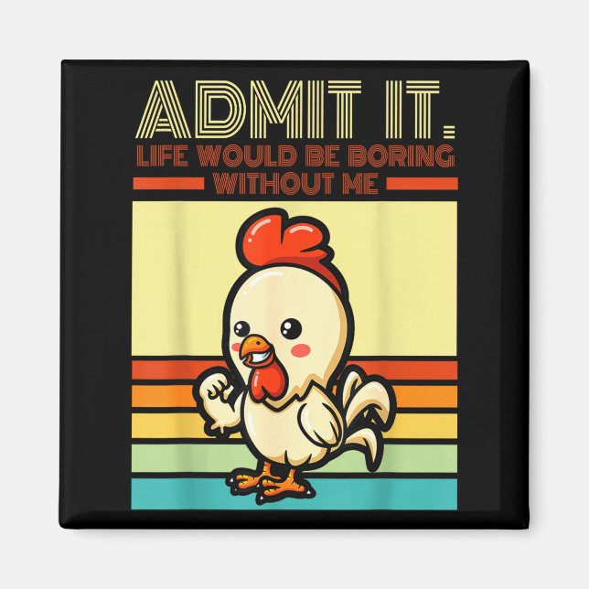 Retro chicken admit life would be boring without magnet (Framsidan)