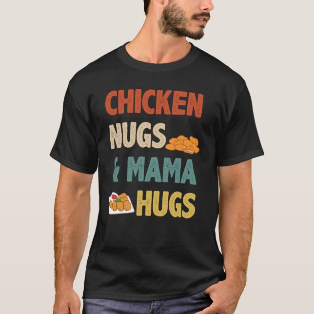 Retro Chicken Nugs och Mamma Hugs Chicken Nugget T Shirt (Framsida)