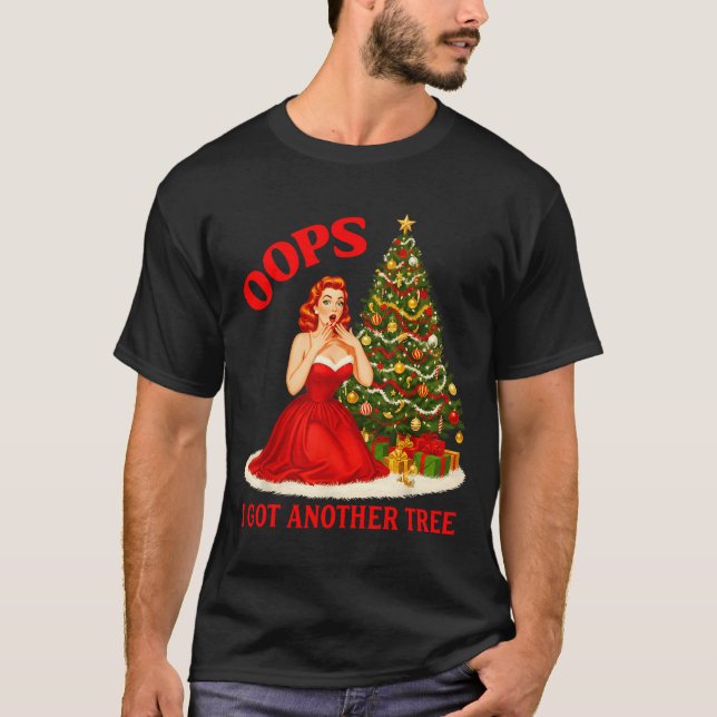 Retro Christmas Oops I Got Another Tree Funny Sayi T Shirt (Framsida)