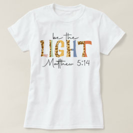 Retro Church BE BE Light Christian Proverbs T Shirt