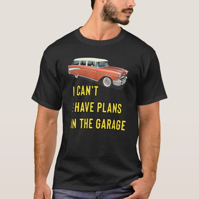 Retro Classic Hotrod I Can't I Have Plans In The G T Shirt (Framsida)