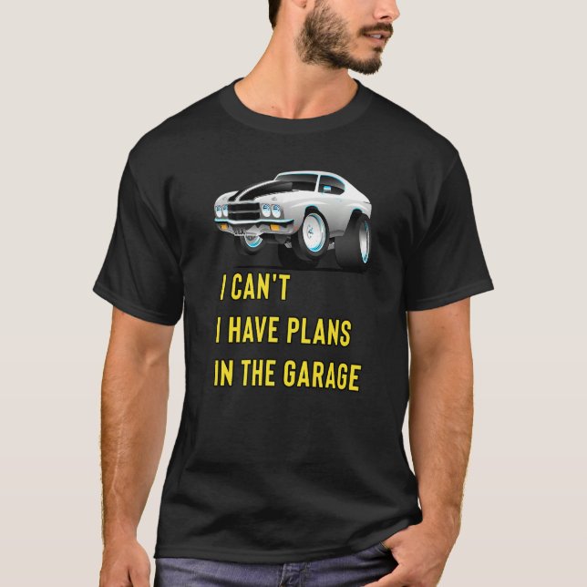 Retro Classic Hotrod I Can't I Have Plans In The G T Shirt (Framsida)
