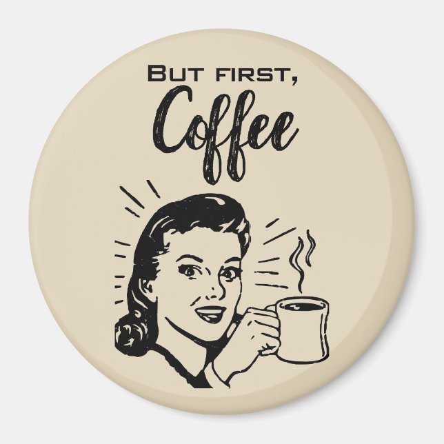 Retro Coffee First Magnet (Framsidan)