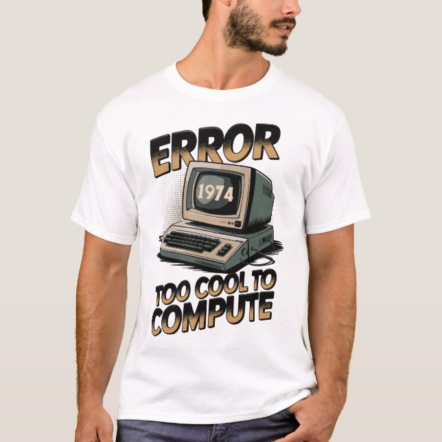 Retro Computer Error 1974 Design T Shirt (Framsida)